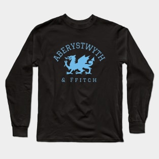 Aberystwyth and Ffitch, Classic Welsh town Long Sleeve T-Shirt